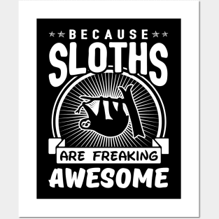 Sloths Are Freaking Awesome Posters and Art